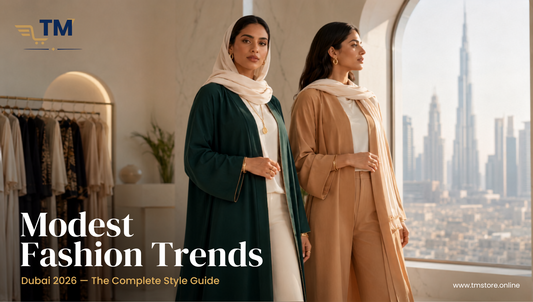 Top Modest Fashion Trends Dominating Dubai in 2026